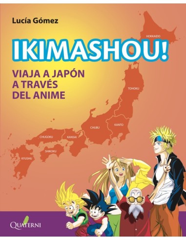 IKIMASHOU! VIAJA A JAPÓN A TRAVÉS DEL ANIME IKIMASHOU! VIAJA A JAPÓN A TRAVÉS DEL ANIME