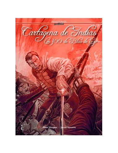 CARTAGENA DE INDIAS. LOS 300 DE BLAS DE LEZO