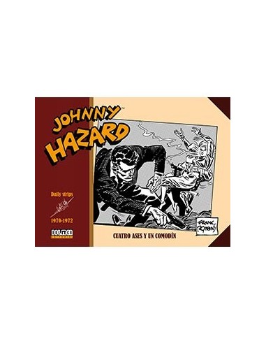 JOHNNY HAZARD 1970-1972. CUATRO ASES Y UN COMODIN JOHNNY HAZARD 1970-1972. CUATRO ASES Y UN COMODIN