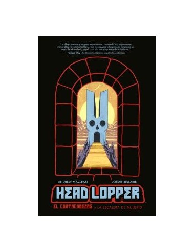 HEAD LOPPER 4. EL CORTACABEZAS Y LA ESCALERA DE MULGRID