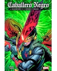 100% MARVEL CABALLERO NEGRO. LA MALDICION DE LA ESPADA DE EBANO