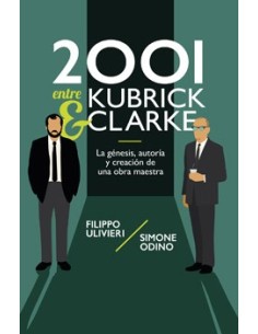 2001 ENTRE KUBRICK Y CLARKE 2001 ENTRE KUBRICK Y CLARKE