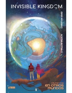 INVISIBLE KINGDOM 03. EN OTROS MUNDOS