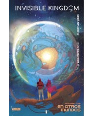 INVISIBLE KINGDOM 03. EN OTROS MUNDOS