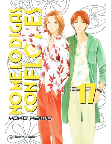 NO ME LO DIGAS CON FLORES KANZENBAN 17