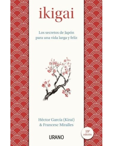IKIGAI
Los secretos de Japón para una vida larga y feliz