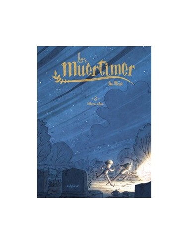 LOS MUERTIMER 03. ULTIMO ADIOS