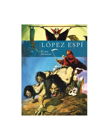 RAFAEL LOPEZ ESPI. EL ARTE DEL TERROR RAFAEL LOPEZ ESPI. EL ARTE DEL TERROR