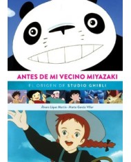 ANTES DE MI VECINO MIYAZAKI. EL ORIGEN DE STUDIO GHIBLI