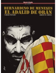 BERNARDINO DE MENESES. EL ADALID DE ORAN