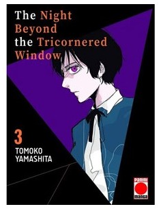 THE NIGHT BEYOND THE TRICORNERED WINDOW 03 THE NIGHT BEYOND THE TRICORNERED WINDOW 03