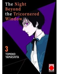 THE NIGHT BEYOND THE TRICORNERED WINDOW 03