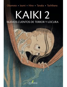 KAIKI 2. NUEVOS CUENTOS DE TERROR Y LOCURA QUATERNI19,95 €19,95 € Q... KAIKI 2. NUEVOS CUENTOS DE TERROR Y LOCURA QUATERNI19,95 €19,95 € Q...