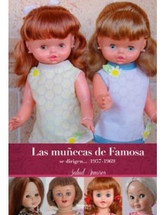 LAS MUÑECAS DE FAMOSA SE DIRIGEN... (1957-1969) ¡SEGUNDA EDICION AM...