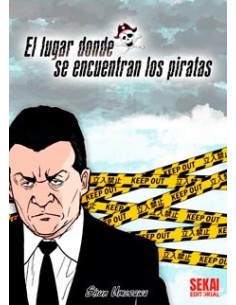 EL LUGAR DONDE SE ENCUENTRAN LOS PIRATAS EL LUGAR DONDE SE ENCUENTRAN LOS PIRATAS