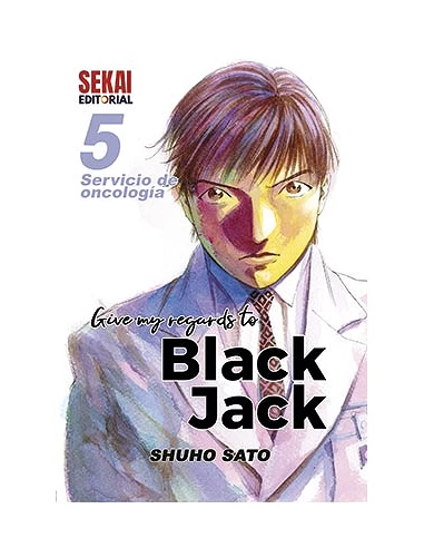 GIVE MY REGARDS TO BLACK JACK 05. SERVICIO DE ONCOLOGIA