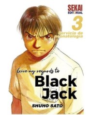 GIVE MY REGARDS TO BLACK JACK 03. SERVICIO DE NEONATOLOGIA GIVE MY REGARDS TO BLACK JACK 03. SERVICIO DE NEONATOLOGIA