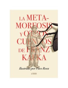 LA METAMORFOSIS Y OTROS CUENTOS DE FRANZ KAFKA