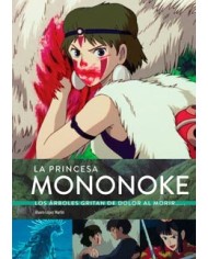 LA PRINCESA MONONOKE. LOS ARBOLES GRITAN DE DOLOR AL MORIR...