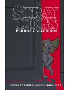 STRAY DOGS (PERROS CALLEJEROS) STRAY DOGS (PERROS CALLEJEROS)