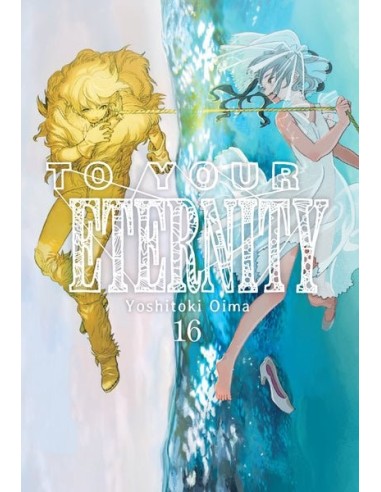 TO YOUR ETERNITY 16 TO YOUR ETERNITY 16