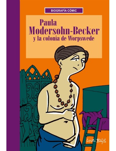 PAULA MODERSHON BECKER Y LA COLONIA DE WORSPEDE COMICS15,00 €15,00 ...