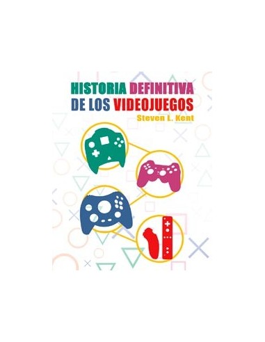 LA HISTORIA DEFINITIVA DE LOS VIDEOJUEGOS LA HISTORIA DEFINITIVA DE LOS VIDEOJUEGOS