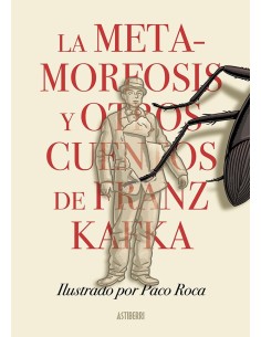 LA METAMORFOSIS Y OTROS CUENTOS DE FRANZ KAFKA ASTIBERRI EDICIONES2...