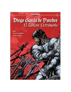 DIEGO GARCIA DE PAREDES. EL SANSON EXTREMEÑO DIEGO GARCIA DE PAREDES. EL SANSON EXTREMEÑO