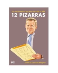 12 PIZARRAS. LOS ENTRENADORES QUE HAN MARCADO LA NBA