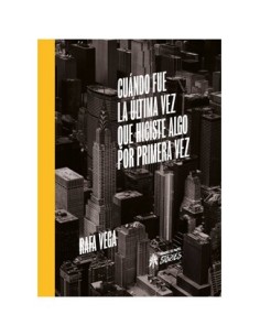 CUANDO FUE LA ULTIMA VEZ QUE HICISTE ALGO POR PRIMERA VEZ CUANDO FUE LA ULTIMA VEZ QUE HICISTE ALGO POR PRIMERA VEZ