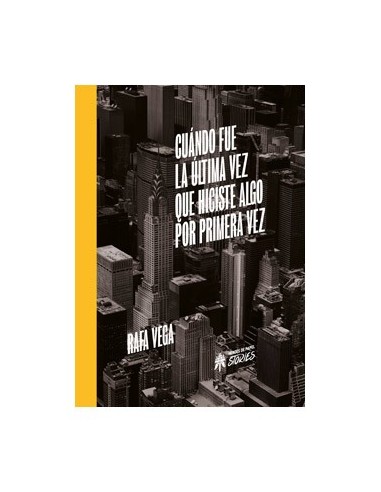 CUANDO FUE LA ULTIMA VEZ QUE HICISTE ALGO POR PRIMERA VEZ CUANDO FUE LA ULTIMA VEZ QUE HICISTE ALGO POR PRIMERA VEZ