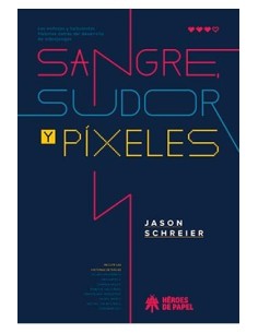 SANGRE, SUDOR Y PIXELES SANGRE, SUDOR Y PIXELES