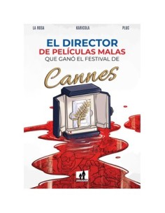 EL DIRECTOR DE PELICULAS MALAS QUE GANO EL FESTIVAL DE CANNES
