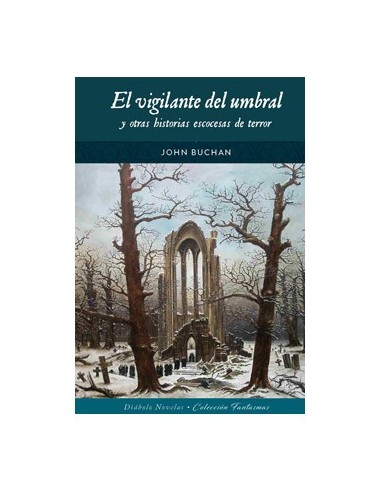 EL VIGILANTE DEL UMBRAL Y OTRAS HISTORIAS ESCOCESAS DE TERROR EL VIGILANTE DEL UMBRAL Y OTRAS HISTORIAS ESCOCESAS DE TERROR