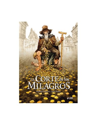LA CORTE DE LOS MILAGROS LA CORTE DE LOS MILAGROS