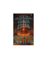 SOLO LOS ENCONTRAMOS CUANDO ESTAN MUERTOS Nº 02 SOLO LOS ENCONTRAMOS CUANDO ESTAN MUERTOS Nº 02