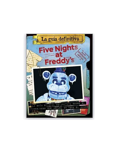 FIVE NIGHTS AT FREDDY'S. LA GUIA DEFINITIVA
