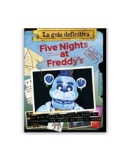 FIVE NIGHTS AT FREDDY'S. LA GUIA DEFINITIVA FIVE NIGHTS AT FREDDY'S. LA GUIA DEFINITIVA
