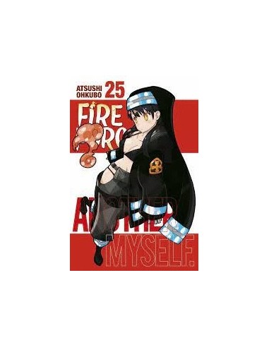 FIRE FORCE 25 FIRE FORCE 25