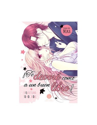¡TE DEVORE COMO A UN BUEN LIBRO! ¡TE DEVORE COMO A UN BUEN LIBRO!