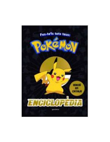 POKEMON. ENCILOPÈDIA (CATALÀ) POKEMON. ENCILOPÈDIA (CATALÀ)