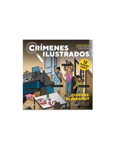 CRIMENES ILUSTRADOS 02 : ¿QUIEN ES EL ASESINO? CRIMENES ILUSTRADOS 02 : ¿QUIEN ES EL ASESINO?