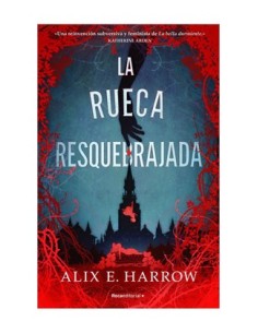 LA RUECA RESQUEBRAJADA LA RUECA RESQUEBRAJADA