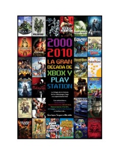 2000-2010 LA GRAN DECADA DE XBOX Y PLAYSTATION 2000-2010 LA GRAN DECADA DE XBOX Y PLAYSTATION