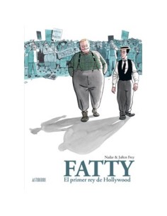 FATTY. EL PRIMER REY DE HOLLYWOOD