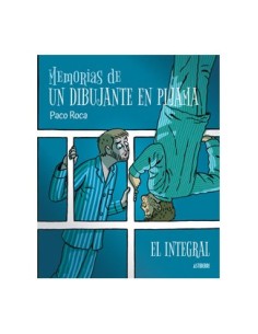 MEMORIAS DE UN DIBUJANTE EN PIJAMA MEMORIAS DE UN DIBUJANTE EN PIJAMA