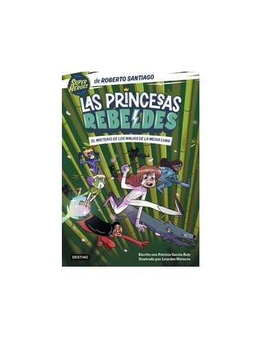 LAS PRINCESAS REBELDES 3 EL MISTERIO DE LOS NINJAS DE LA MEDIA LUNA...