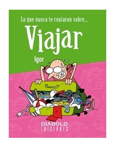 LO QUE NUNCA TE CONTARON SOBRE VIAJAR DIABOLO11,95 €11,95 € DIABOLO... LO QUE NUNCA TE CONTARON SOBRE VIAJAR DIABOLO11,95 €11,95 € DIABOLO...