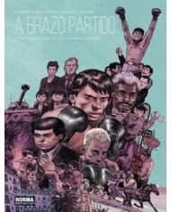 A BRAZO PARTIDO LA ASOMBROSA SAGA DE LOS HERMANOS ACARIES